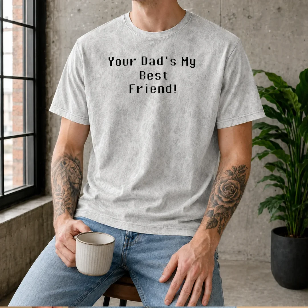 official-your-dad-is-my-best-friend-pixel-washed-t-shirt Official Your Dad Is My Best Friend Pixel Washed T-Shirt