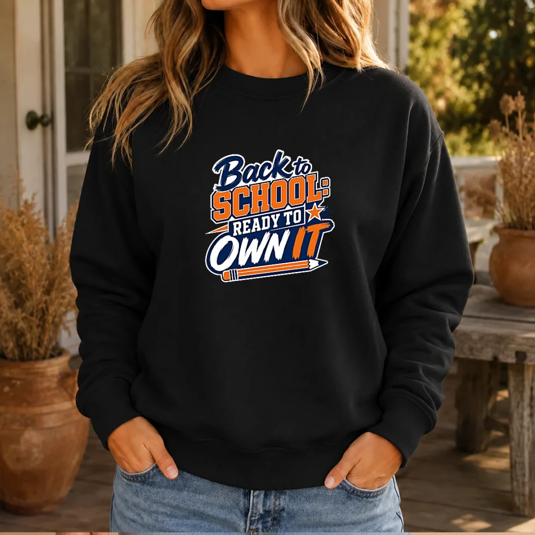 original-back-to-school-ready-to-own-it-typography-sweater Original Back To School Ready To Own It Typography Sweater
