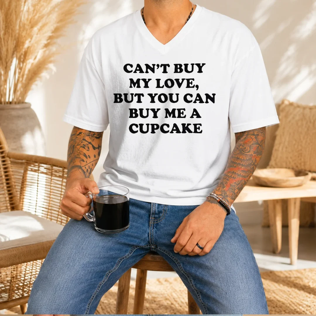 original-can-t-buy-my-love-but-you-can-buy-me-a-cupcake-v-neck-shirt Original Can'T Buy My Love But You Can Buy Me A Cupcake V-Neck Shirt