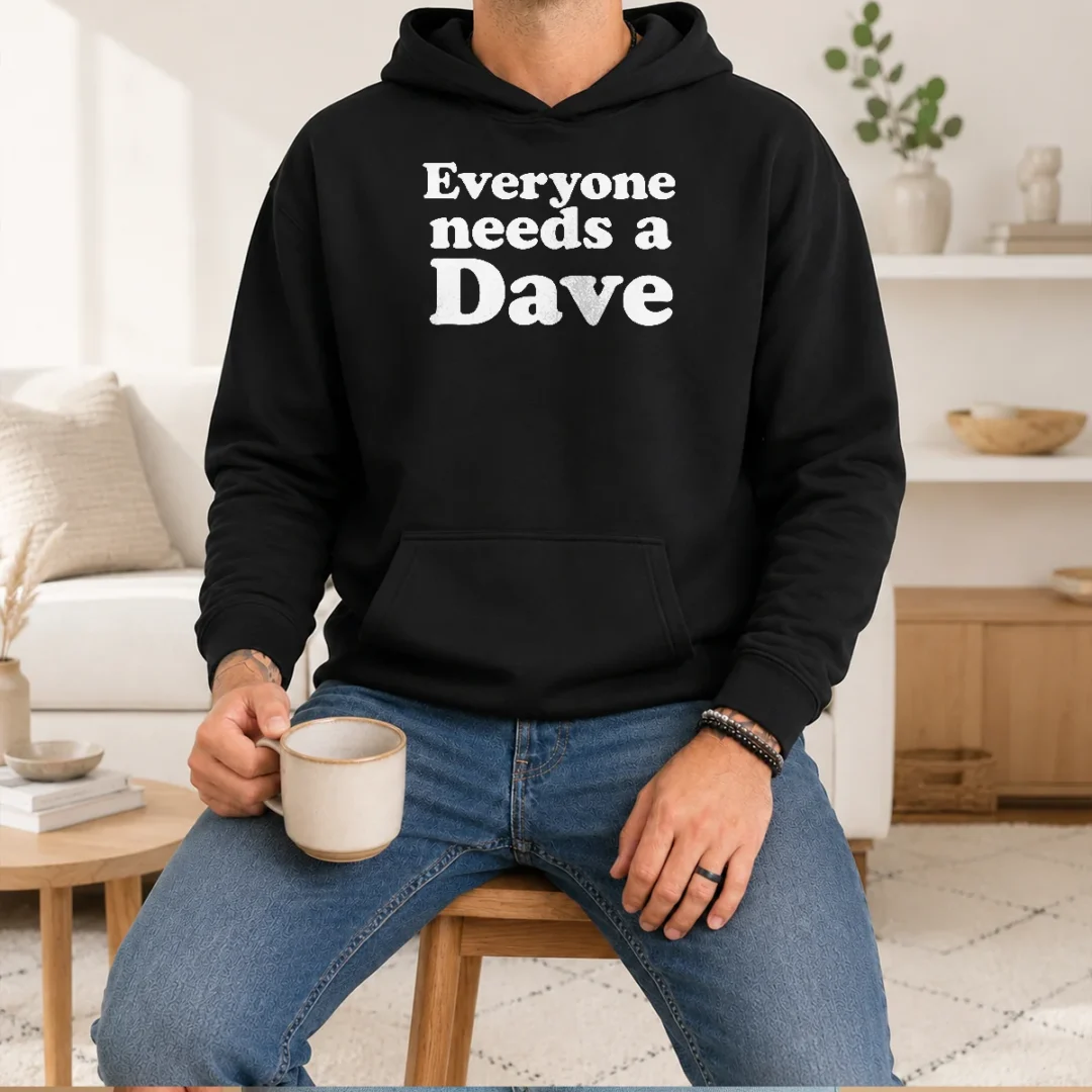 original-everyone-needs-a-dave-geek-hoodie Original Everyone Needs A Dave Geek Hoodie