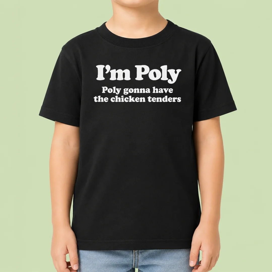 original-funny-i-m-poly-poly-gonna-have-the-chicken-tenders-kids-t-shirt Original Funny I'M Poly Poly Gonna Have The Chicken Tenders Kids T-Shirt