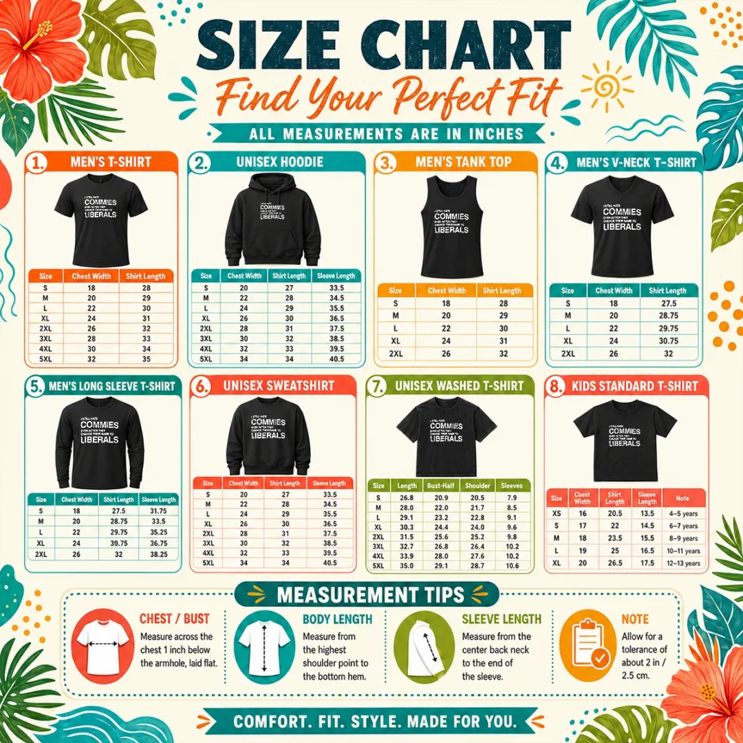 original-i-still-hate-commies-even-after-they-change-their-name-to-liberals-text-size-chart Size chart for Original I Still Hate Commies Even After They Change Their Name To Liberals Text with measurements in inches and cm to help choose the right fit