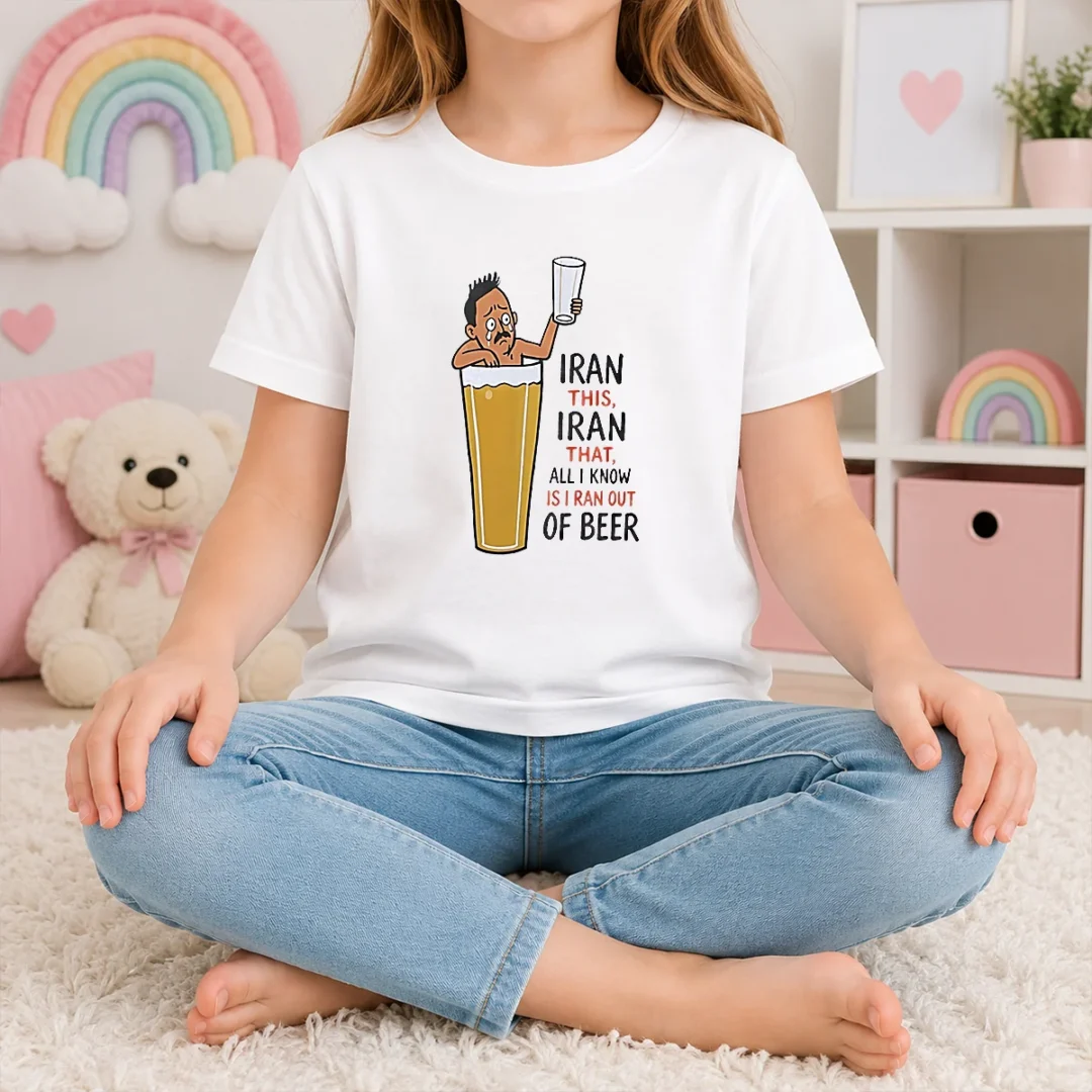 original-iran-this-iran-that-all-i-know-is-i-ran-out-of-beer-kids-t-shirt Original Iran This Iran That All I Know Is I Ran Out Of Beer Kids T-Shirt