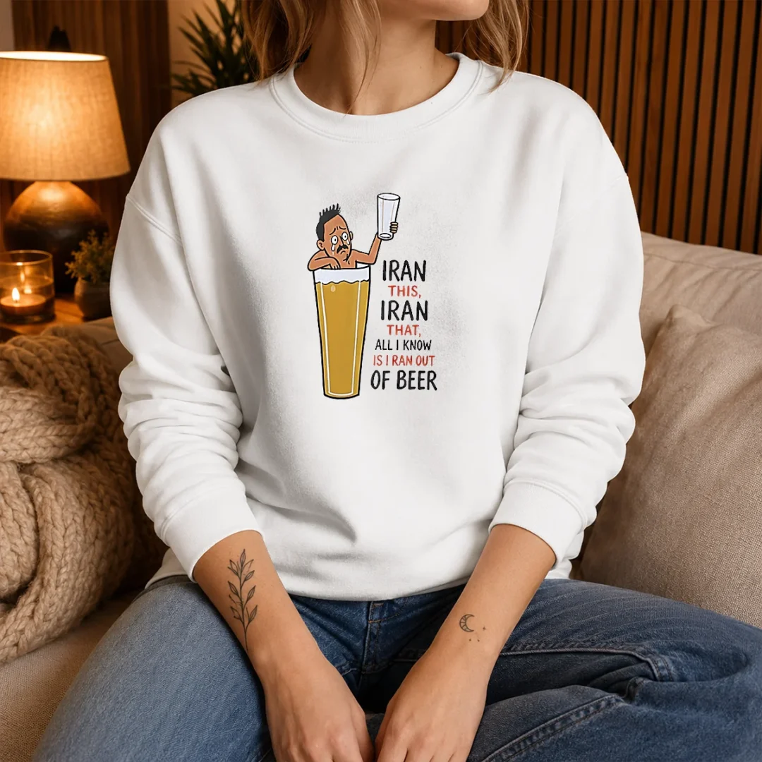 original-iran-this-iran-that-all-i-know-is-i-ran-out-of-beer-sweater Original Iran This Iran That All I Know Is I Ran Out Of Beer Sweater