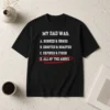 Original Premium My Dad Was All Of The Above Funny Quote