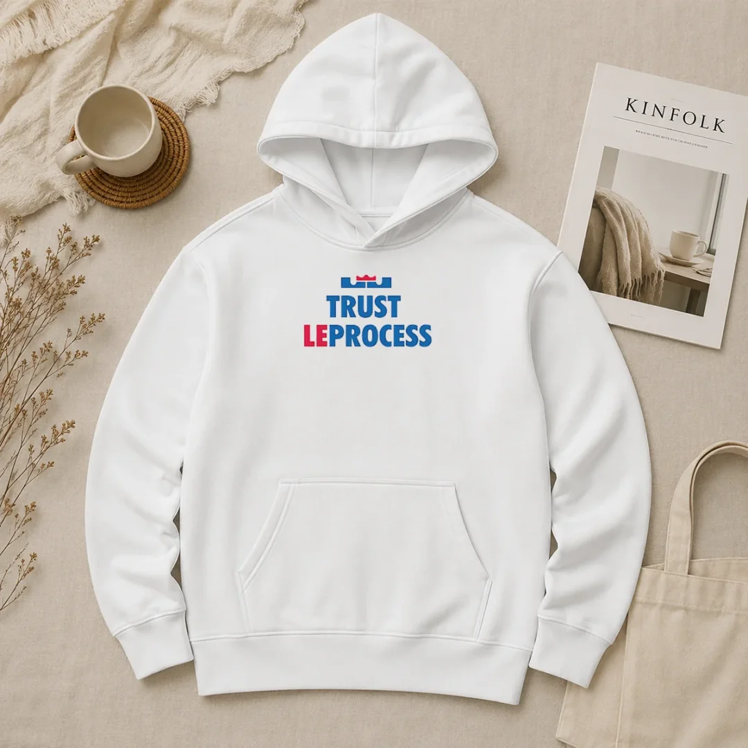 Original Pretty Lebron James Philadelphia 76ers Trust Leprocess Hoodie Original Pretty Lebron James Philadelphia 76ers Trust Leprocess Hoodie