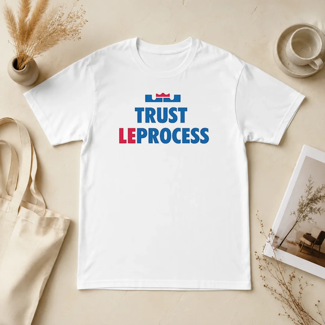 Original Pretty Lebron James Philadelphia 76ers Trust Leprocess t shirt Original Pretty Lebron James Philadelphia 76ers Trust Leprocess