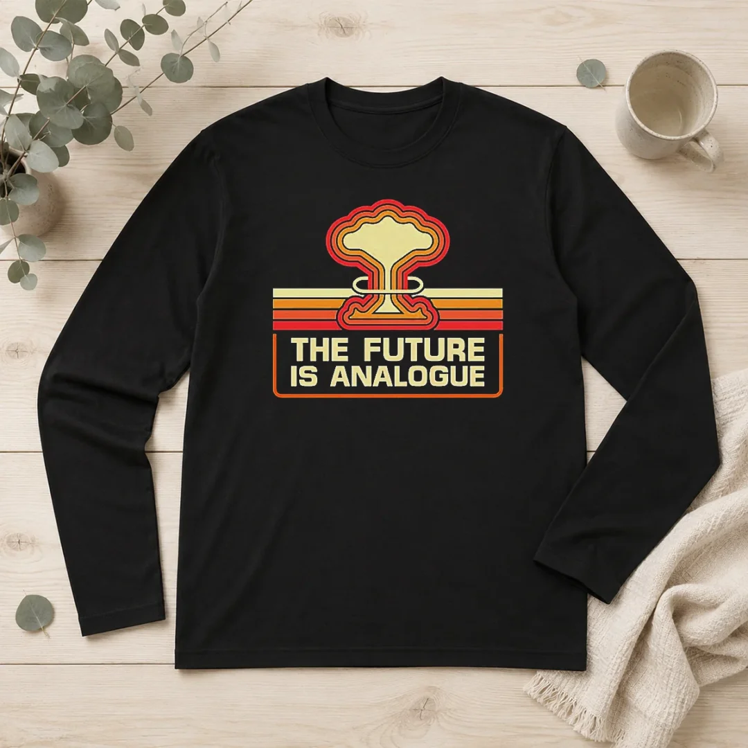 original-pretty-the-future-is-analogue-retro-nuclear-mushroom-cloud-long-sleeve-shirt Original Pretty The Future Is Analogue Retro Nuclear Mushroom Cloud Long Sleeve Shirt