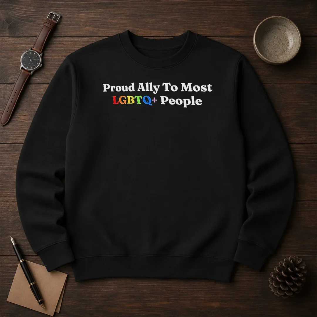 original-proud-ally-to-most-lgbtq-people-sweater Original Proud Ally To Most LGBTQ People Sweater
