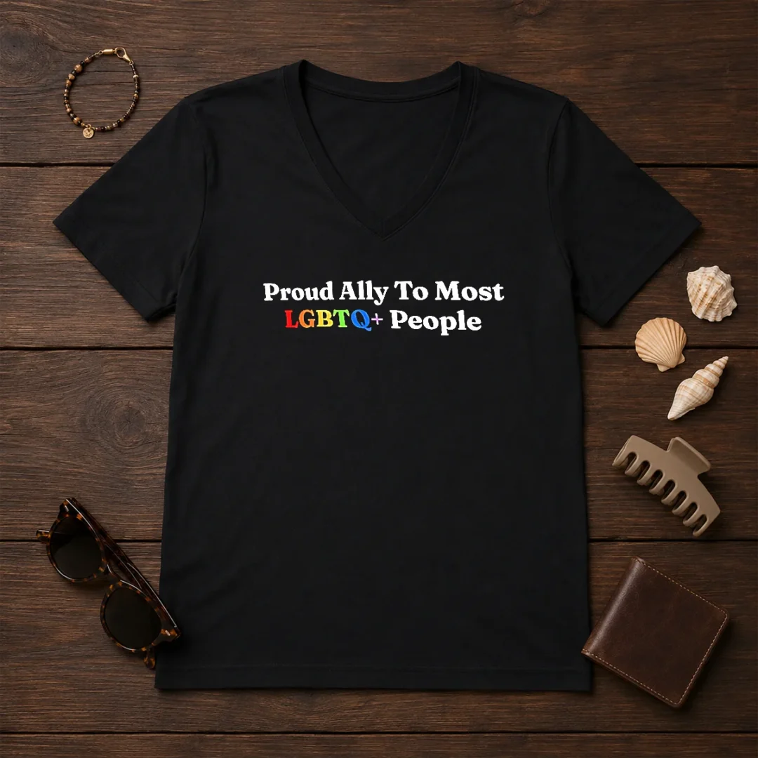 original-proud-ally-to-most-lgbtq-people-v-neck-shirt Original Proud Ally To Most LGBTQ People V-Neck Shirt
