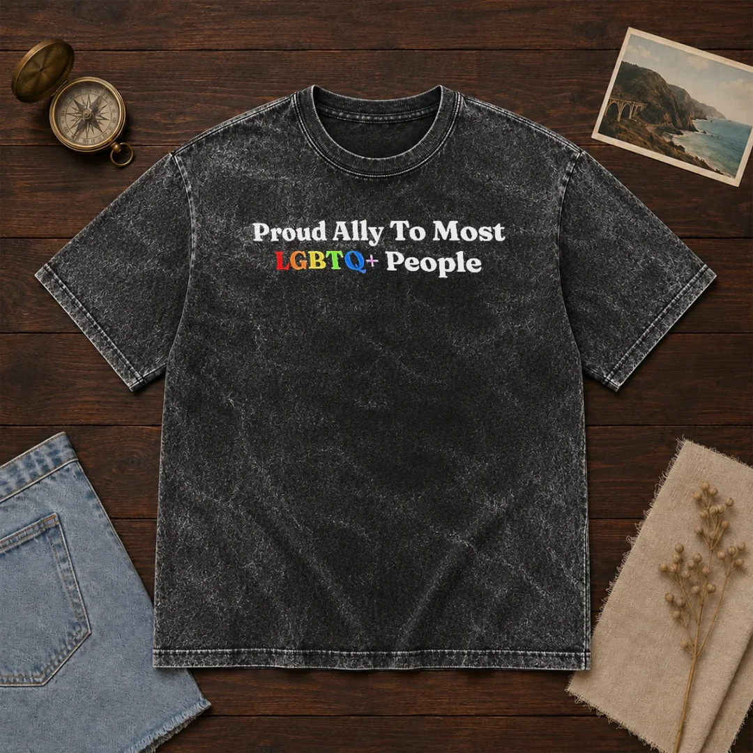 original-proud-ally-to-most-lgbtq-people-washed-t-shirt Original Proud Ally To Most LGBTQ People Washed T-Shirt