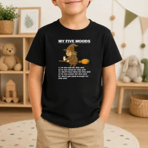 Original My Five Moods Witch Coffee Slogan Sarcastic Kids T-Shirt