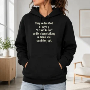 Official Terrified Of Saying I Don'T Know Hoodie