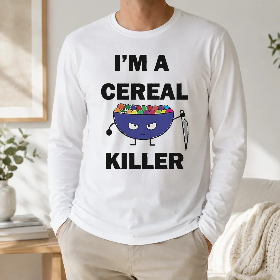 Perfect Hot I'M A Cereal Killer Long Sleeve Shirt Perfect Hot I'M A Cereal Killer Long Sleeve Shirt