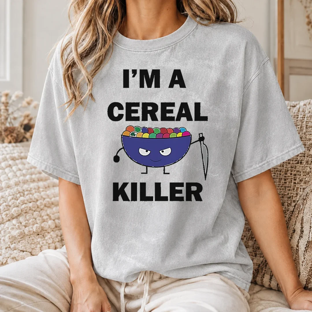 Perfect Hot I'M A Cereal Killer Washed T Shirt Perfect Hot I'M A Cereal Killer Washed T-Shirt