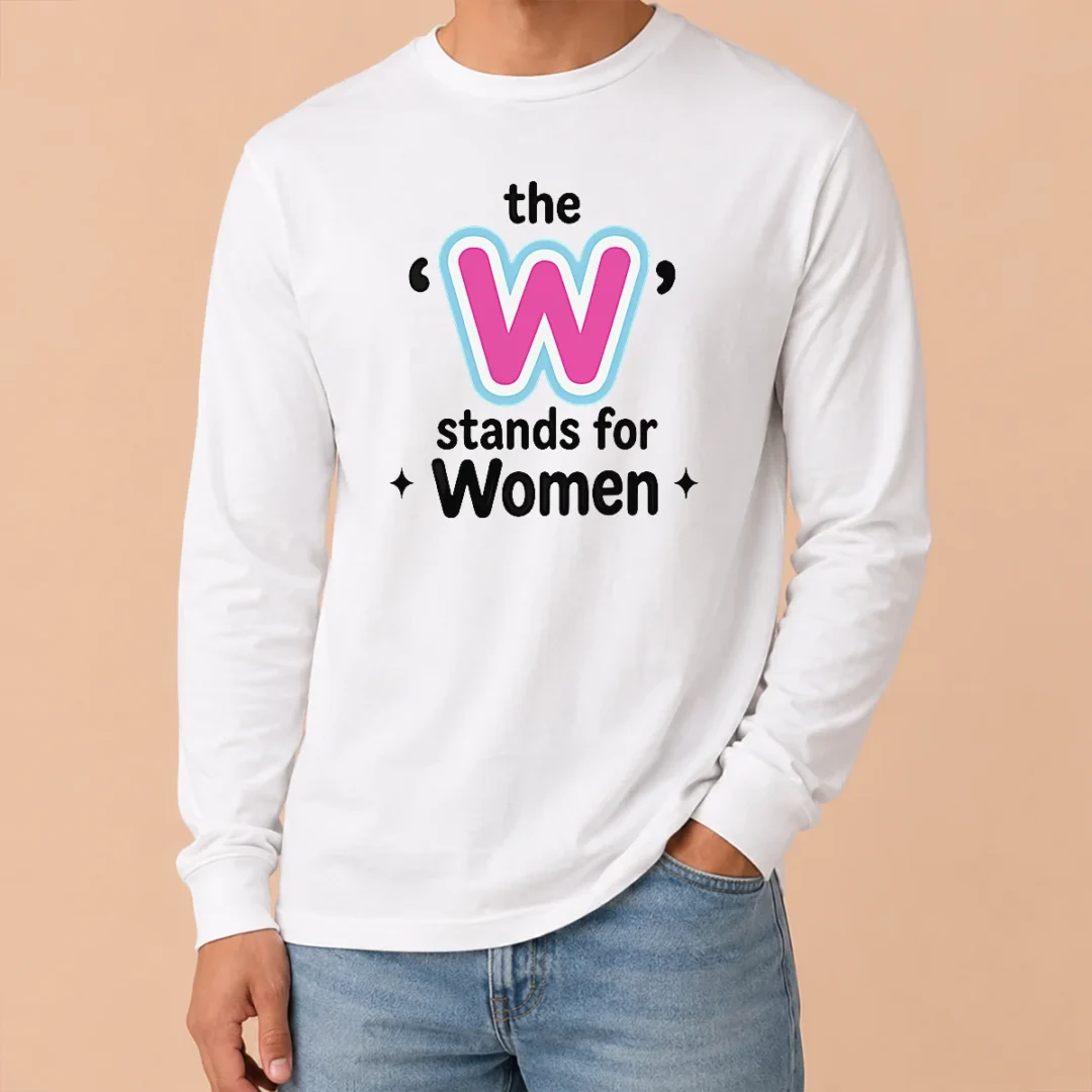 Perfect Premium The W Stands For Women Long Sleeve Shirt Perfect Premium The W Stands For Women Long Sleeve Shirt
