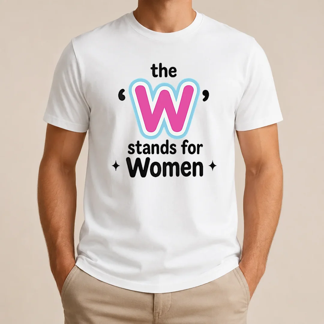 Perfect Premium The W Stands For Women t shirt Perfect Premium The W Stands For Women