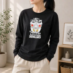 Nice Pretty Short Circuit Hey Laserlips Your Momma Was A Snowblower Long Sleeve Shirt