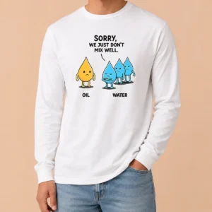 Premium Original Sorry We Just Don'T Mix Well Geek Long Sleeve Shirt