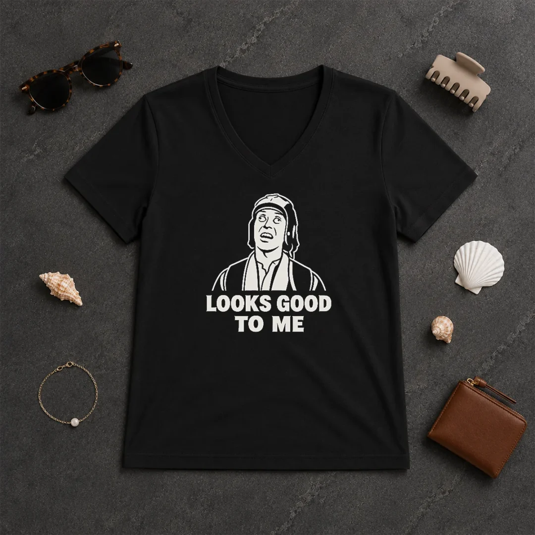 Premium Awesome Looks Good To Me Geek V Neck Shirt Premium Awesome Looks Good To Me Geek V-Neck Shirt