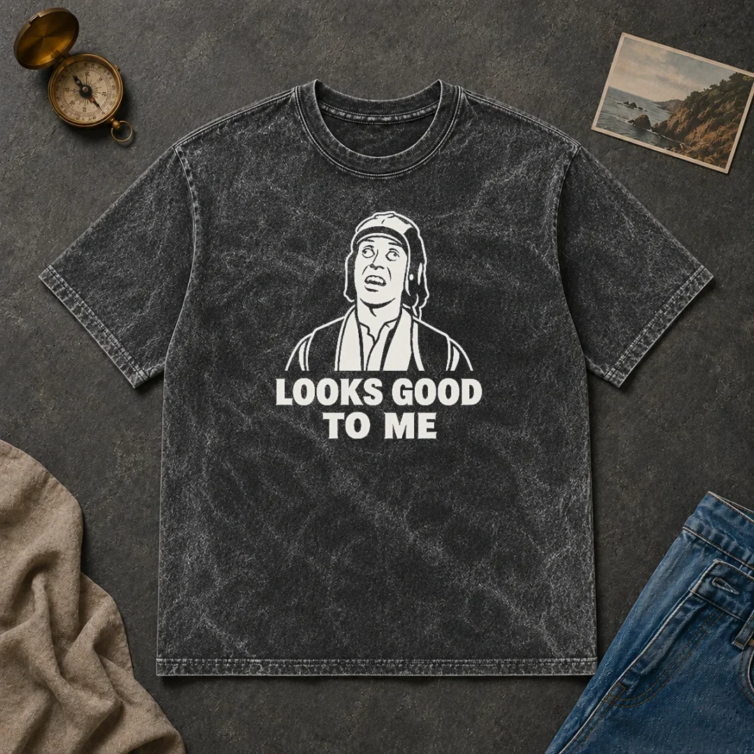 Premium Awesome Looks Good To Me Geek Washed T Shirt Premium Awesome Looks Good To Me Geek Washed T-Shirt