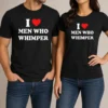Premium Good I Love Men WHO Whimper Sarcastic Relationship