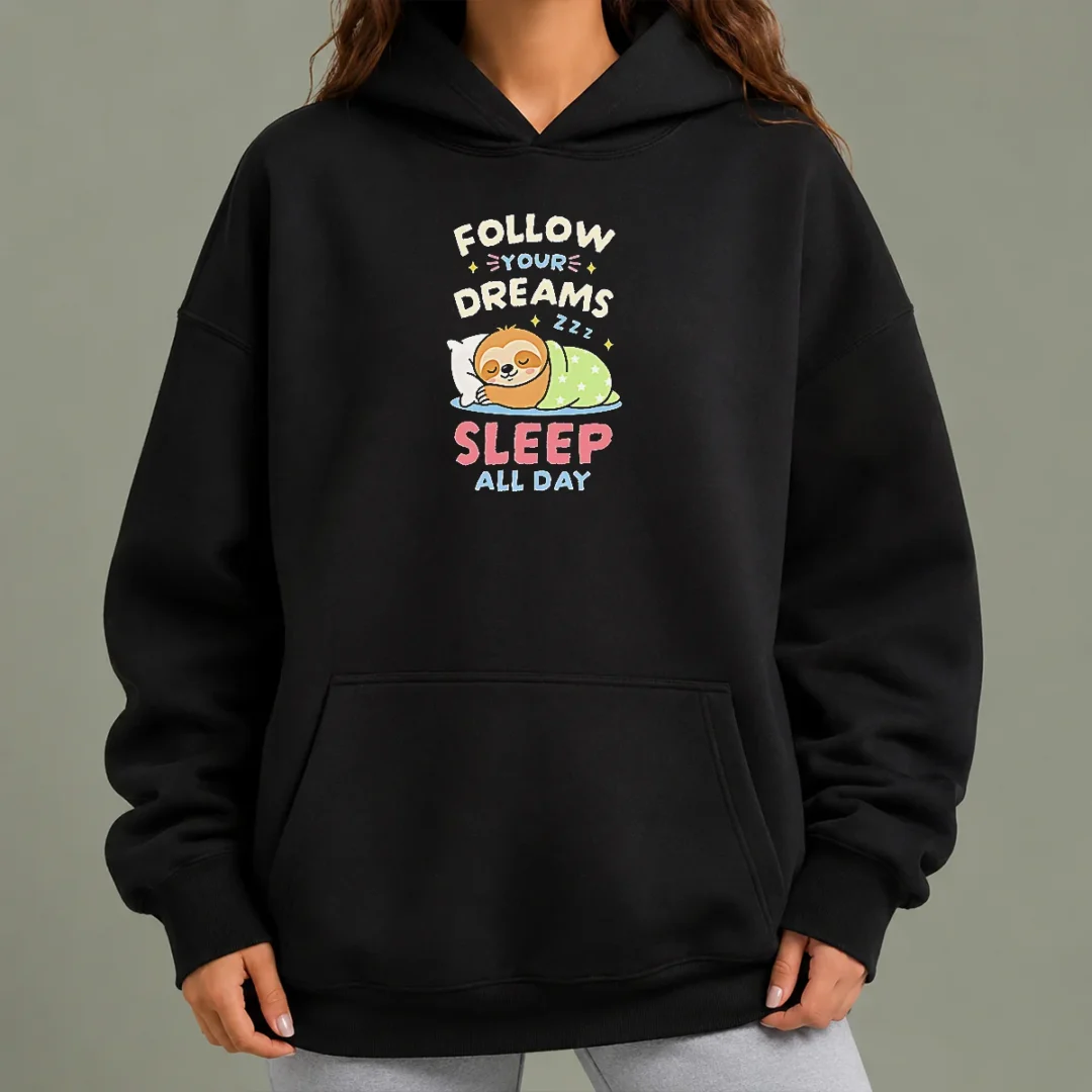 premium-happy-pretty-follow-your-dreams-and-sleep-all-day-sloth-hoodie Premium Happy Pretty Follow Your Dreams And Sleep All Day Sloth Hoodie