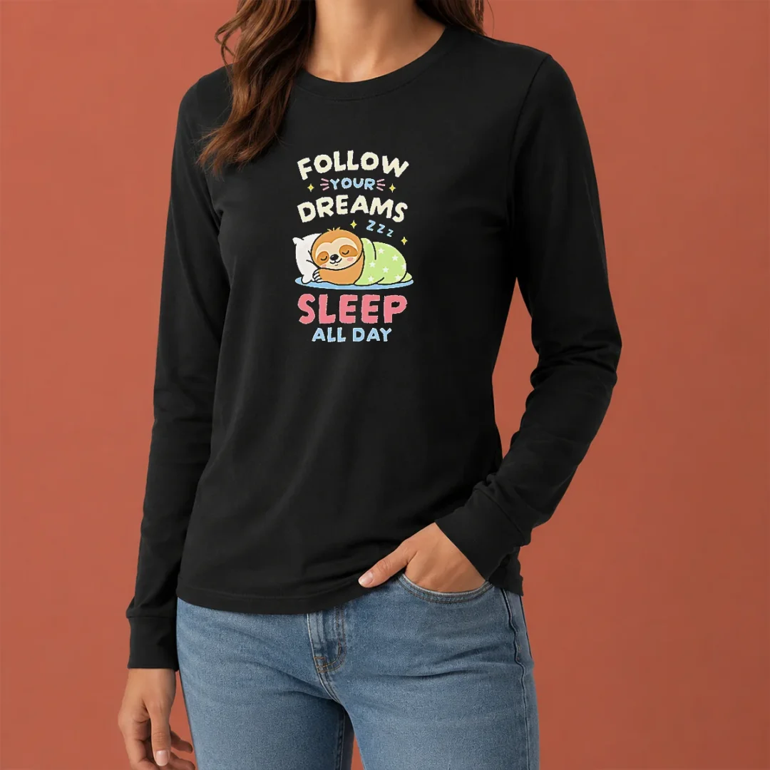 premium-happy-pretty-follow-your-dreams-and-sleep-all-day-sloth-long-sleeve-shirt Premium Happy Pretty Follow Your Dreams And Sleep All Day Sloth Long Sleeve Shirt