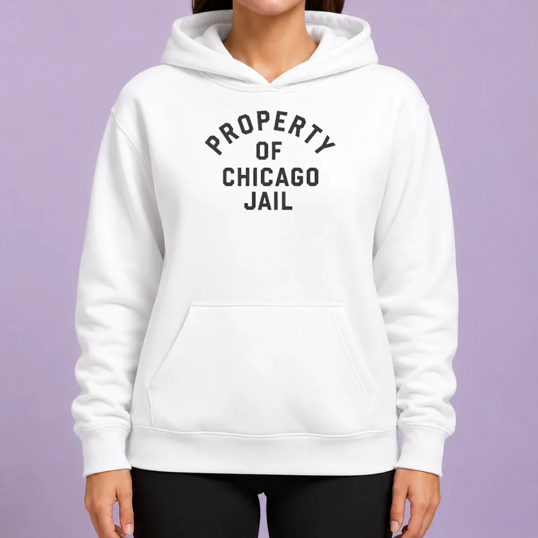 premium-nice-property-of-chicago-jail-prison-funny-novelty-hoodie Premium Nice Property Of Chicago Jail Prison Funny Novelty Shirt - Image 5