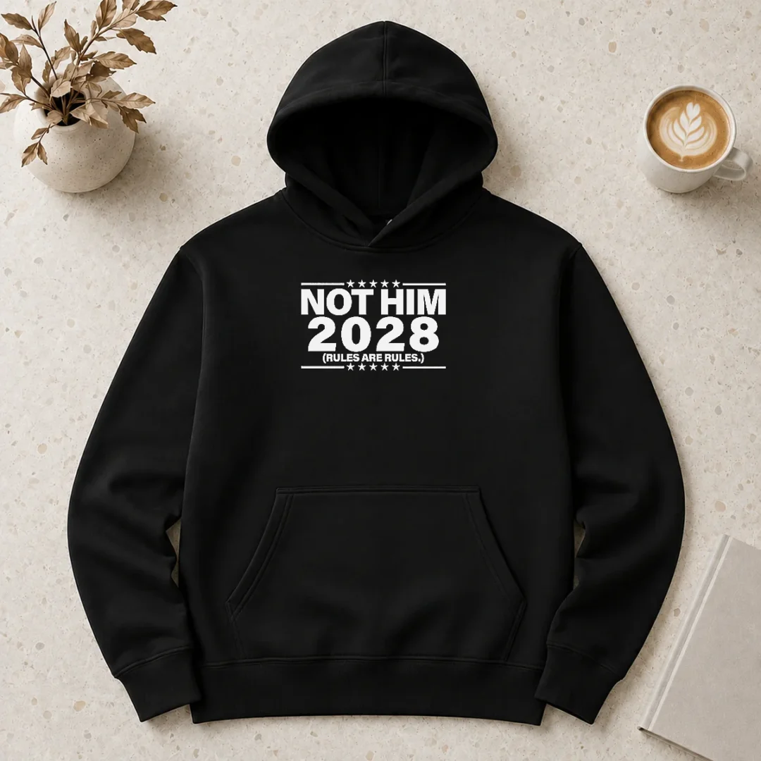 premium-not-him-2028-rules-are-rules-political-hoodie Premium Not Him 2028 Rules Are Rules Political Hoodie