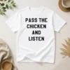 Premium Official Pass The Chicken And Listen Foodie