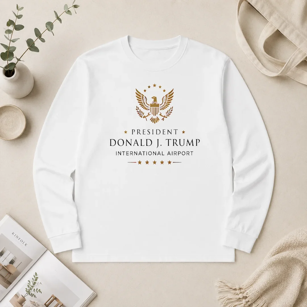 Premium Official President Donald J Trump Internationanl Airport Long Sleeve Shirt Premium Official President Donald J Trump Internationanl Airport Long Sleeve Shirt