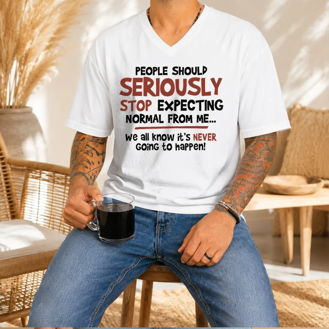 premium-people-should-seriously-stop-expecting-normal-from-me-we-all-know-it-is-never-going-to-happen-v-neck Premium People Should Seriously Stop Expecting Normal From Me We All Know It Is Never Going To Happen V-Neck Shirt