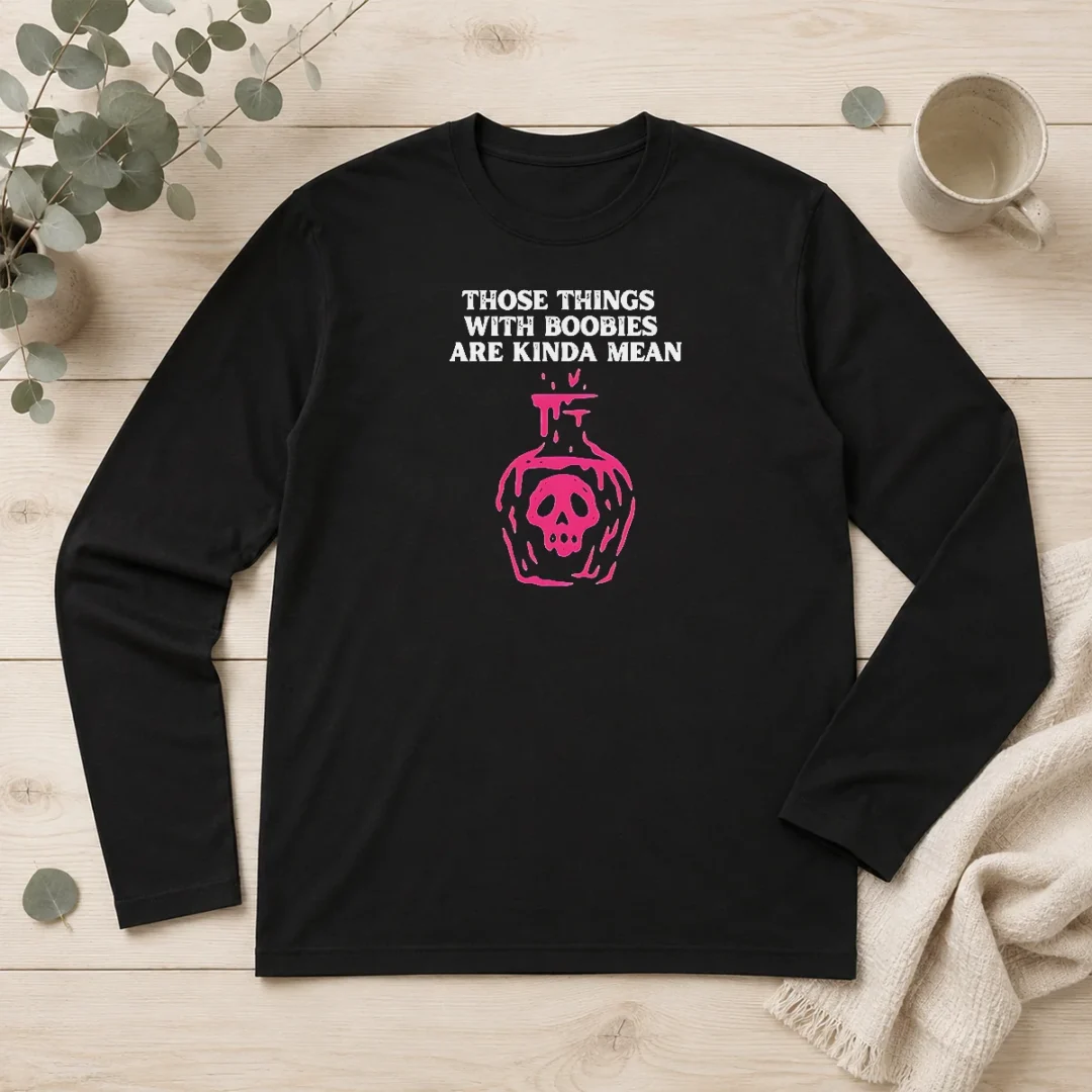 premium-pretty-those-things-with-boobies-are-kinda-mean-long-sleeve-shirt Premium Pretty Those Things With Boobies Are Kinda Mean Long Sleeve Shirt