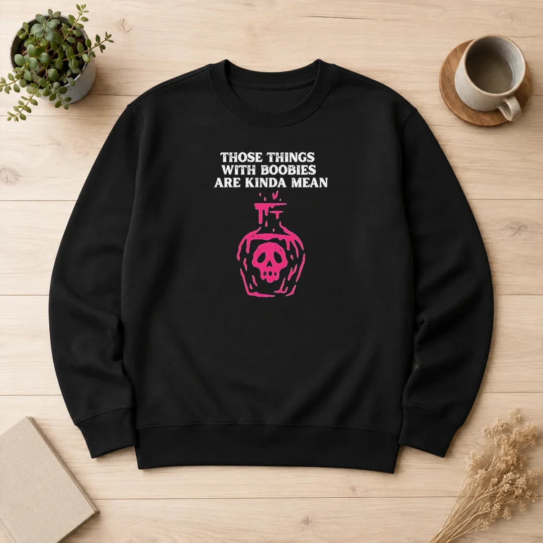 premium-pretty-those-things-with-boobies-are-kinda-mean-sweater Premium Pretty Those Things With Boobies Are Kinda Mean Sweater