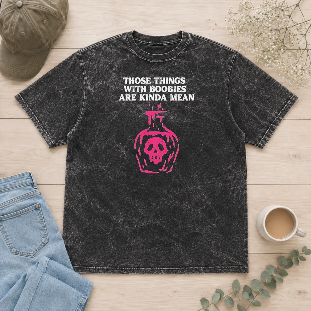 premium-pretty-those-things-with-boobies-are-kinda-mean-washed-t-shirt Premium Pretty Those Things With Boobies Are Kinda Mean Washed T-Shirt