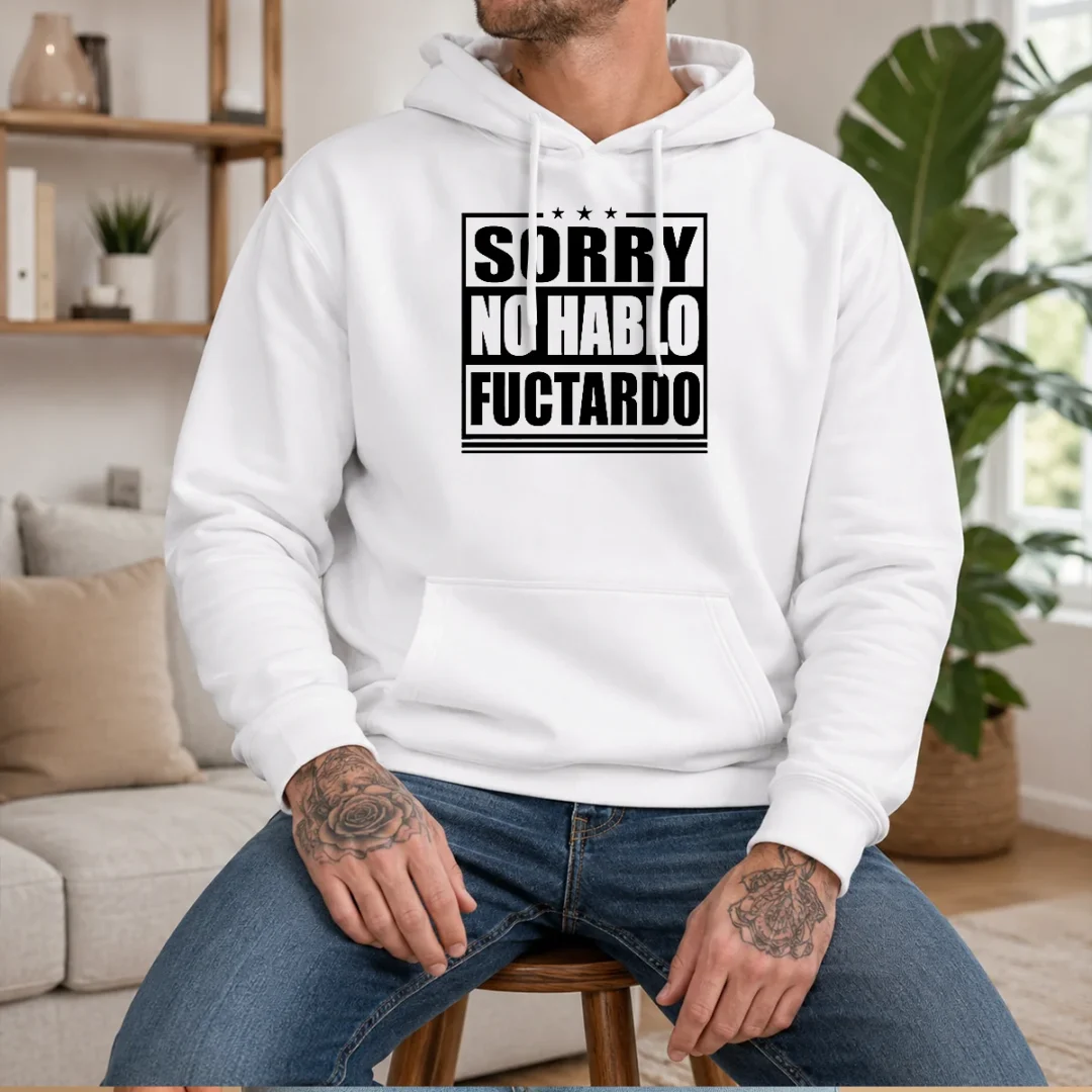 premium-sorry-no-hablo-fuctardo-hoodie Premium Sorry No Hablo Fuctardo Hoodie