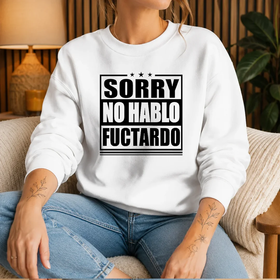 premium-sorry-no-hablo-fuctardo-sweater Premium Sorry No Hablo Fuctardo Sweater