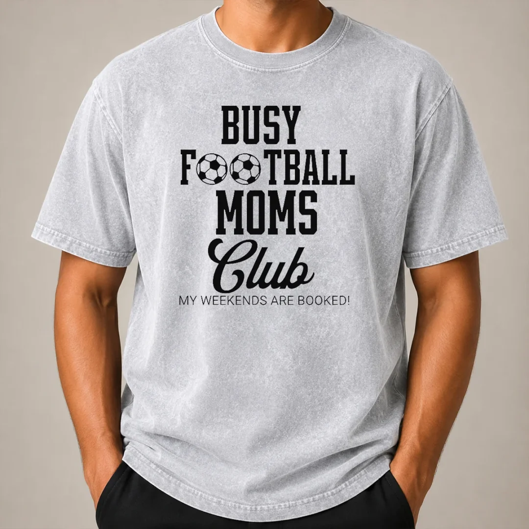 Premium Top Busy Football Moms Club My Weekends Are Booked Washed T Shirt Premium Top Busy Football Moms Club My Weekends Are Booked Washed T-Shirt