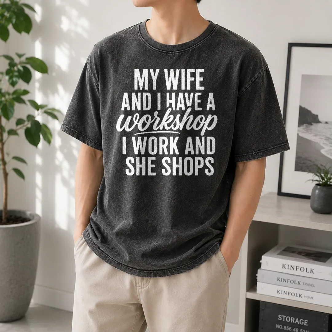 premium-top-couple-workshop-my-wife-shops-i-work-washed-t-shirt Premium Top Couple Workshop My Wife Shops I Work Washed T-Shirt