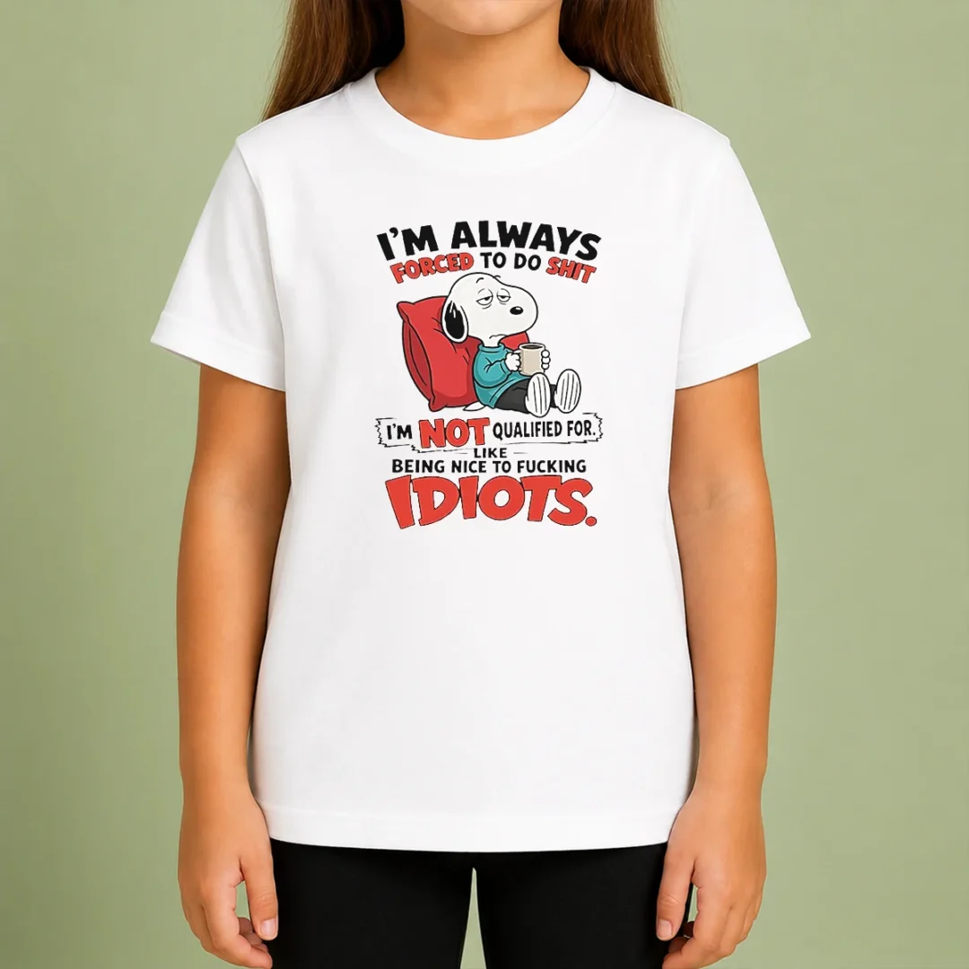 pretty-awesome-im-always-forced-to-do-shit-im-not-qualified-for-like-being-nice-to-fcking-idiots-kids-t-shirt Pretty Awesome Im Always Forced To Do Shit Im Not Qualified For Like Being Nice To Fcking Idiots Kids T-Shirt