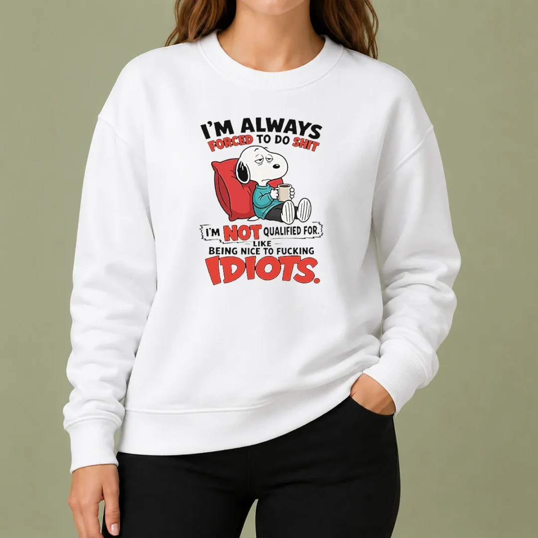 pretty-awesome-im-always-forced-to-do-shit-im-not-qualified-for-like-being-nice-to-fcking-idiots-sweater Pretty Awesome Im Always Forced To Do Shit Im Not Qualified For Like Being Nice To Fcking Idiots Sweater
