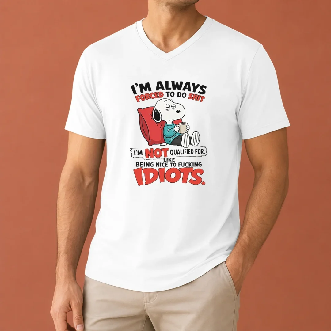 pretty-awesome-im-always-forced-to-do-shit-im-not-qualified-for-like-being-nice-to-fcking-idiots-v-neck-shirt Pretty Awesome Im Always Forced To Do Shit Im Not Qualified For Like Being Nice To Fcking Idiots V-Neck Shirt