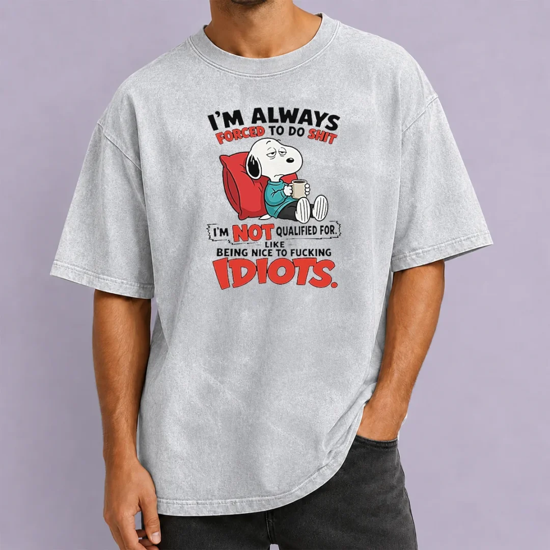 pretty-awesome-im-always-forced-to-do-shit-im-not-qualified-for-like-being-nice-to-fcking-idiots-washed-t Pretty Awesome Im Always Forced To Do Shit Im Not Qualified For Like Being Nice To Fcking Idiots Washed T-Shirt