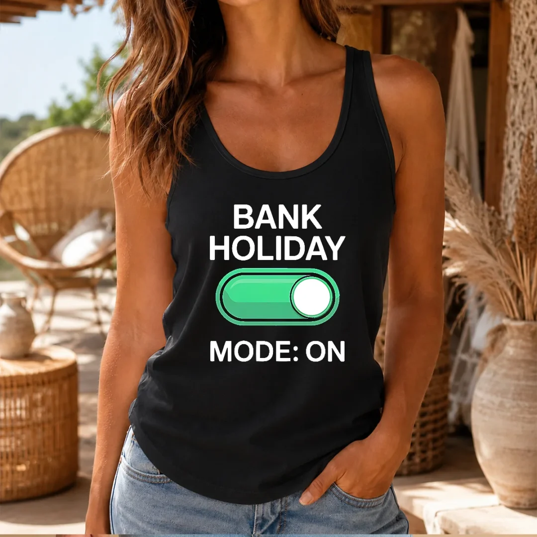 pretty-bank-holiday-mode-on-day-off-long-weekend-tank-top Pretty Bank Holiday Mode On Day Off Long Weekend Tank Top
