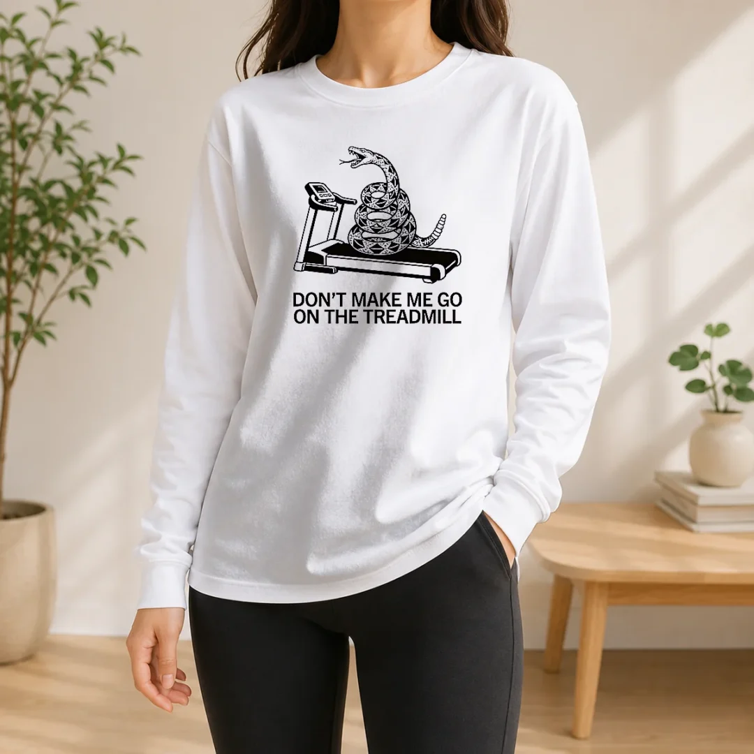 pretty-dont-treadmill-on-me-long-sleeve-shirt-1 Pretty Dont Treadmill On Me Long Sleeve Shirt