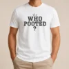 Pretty Funny WHO Pooted Fart Joke Silly