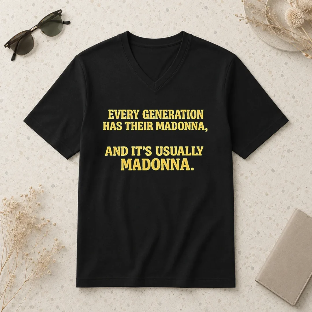 pretty-good-every-generation-has-their-madonna-and-it-s-usually-madonna-v-neck-shirt Pretty Good Every Generation Has Their Madonna And It'S Usually Madonna V-Neck Shirt