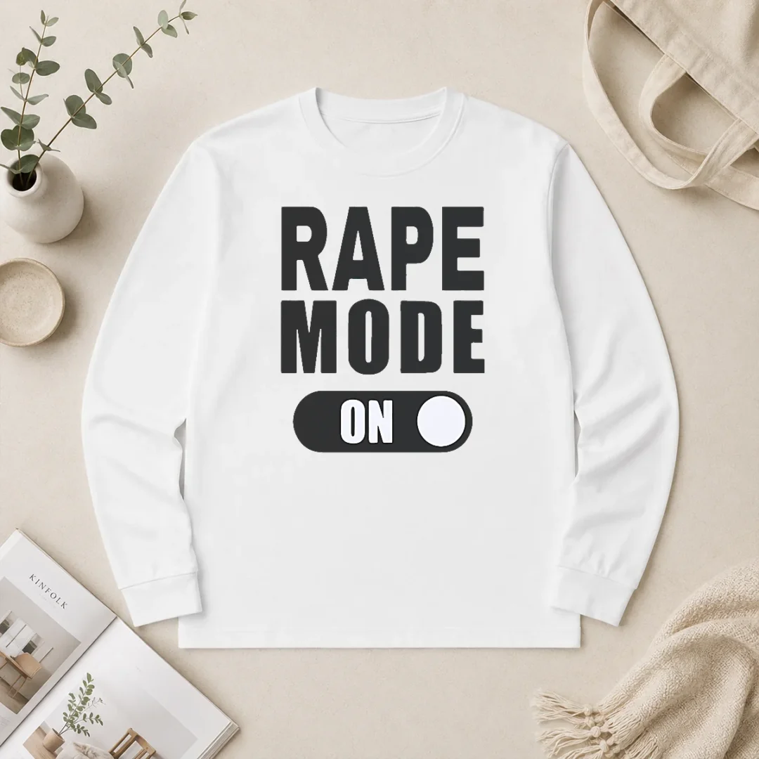 Pretty Nice Rape Mode On Long Sleeve Shirt Pretty Nice Rape Mode On Long Sleeve Shirt
