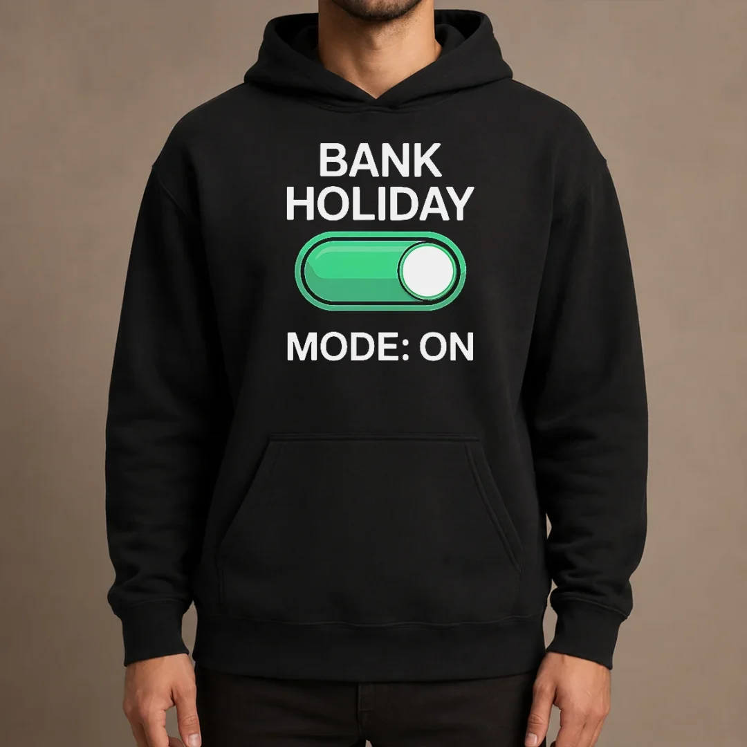 pretty-official-bank-holiday-mode-on-day-off-long-weekend-hoodie Pretty Official Bank Holiday Mode On Day Off Long Weekend Hoodie
